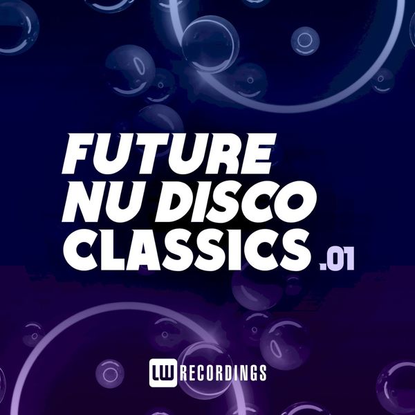VA - Future Nu Disco Classics, Vol. 01 / LW Recordings
