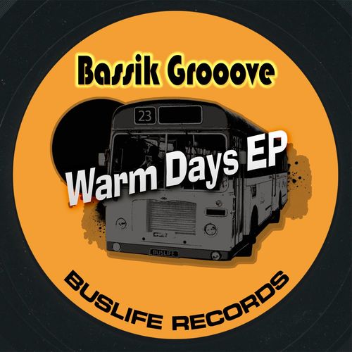 Bassik Grooove - Warm Days EP / Buslife Records