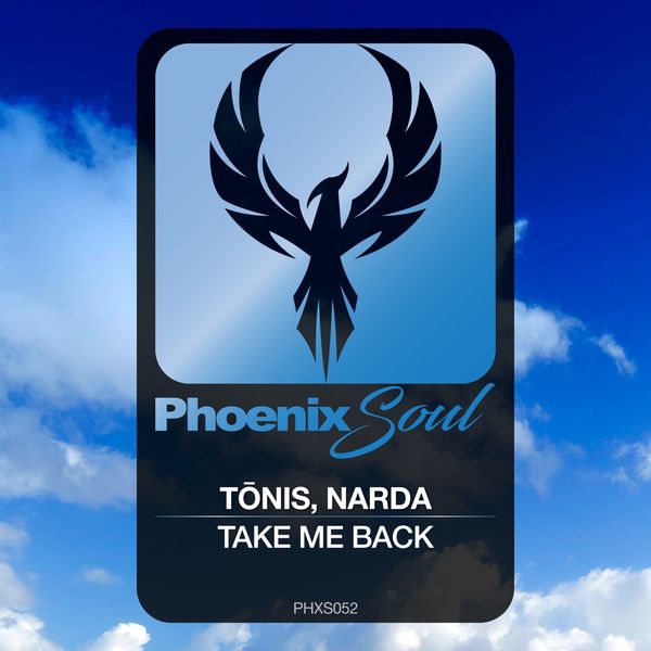 Narda & Tonis - Take Me Back / Phoenix Soul