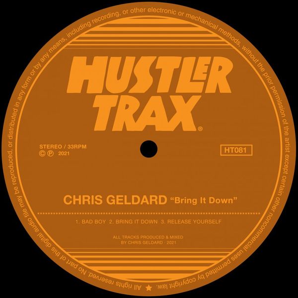 Chris Geldard - Bring It Down / Hustler Trax