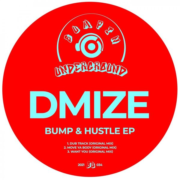 DMize - Bump & Hustle EP / Bumpin Underground Records