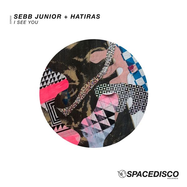 Sebb Junior & Hatiras - I See You / Spacedisco Records
