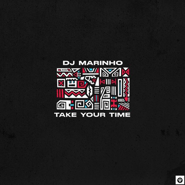 DJ Marinho - Take Your Time / Guettoz Muzik