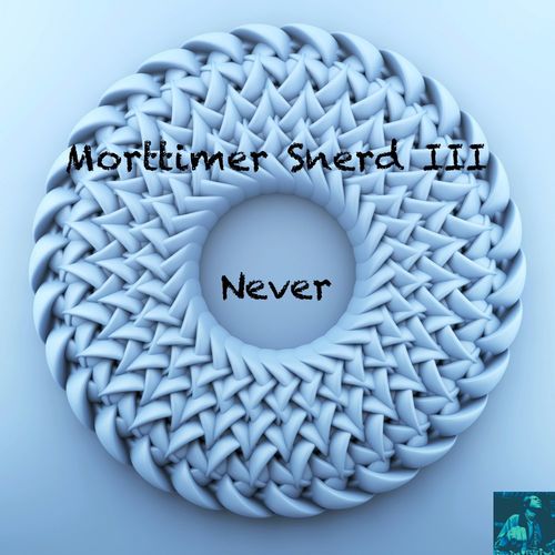 Morttimer Snerd III - Never / Miggedy Entertainment
