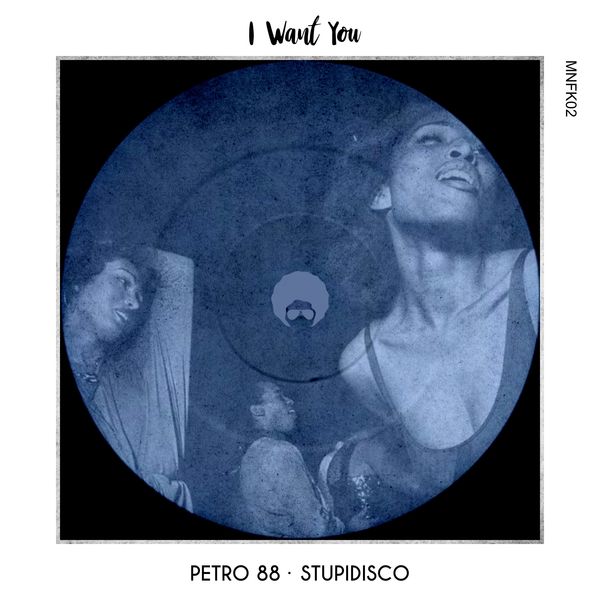 Petro 88 - I Want You / MONOFUNK