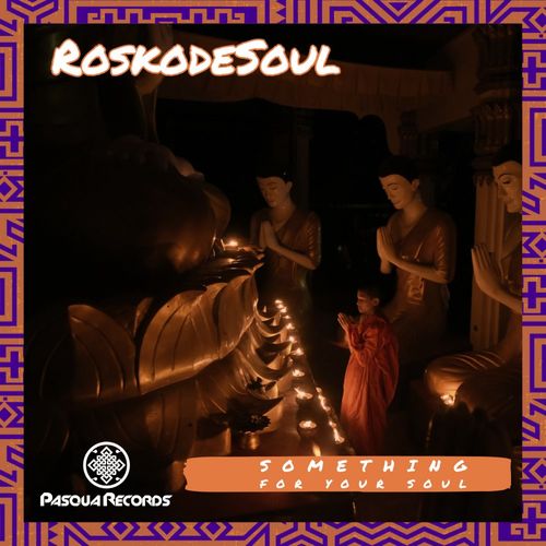 Roskodesoul - Something For Your Soul / Pasqua Records