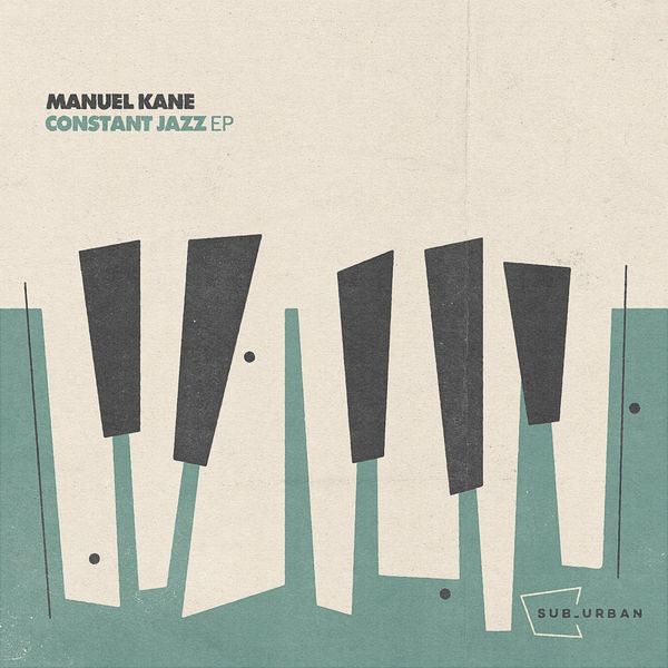 Manuel Kane - Constant Jazz EP / Sub_Urban