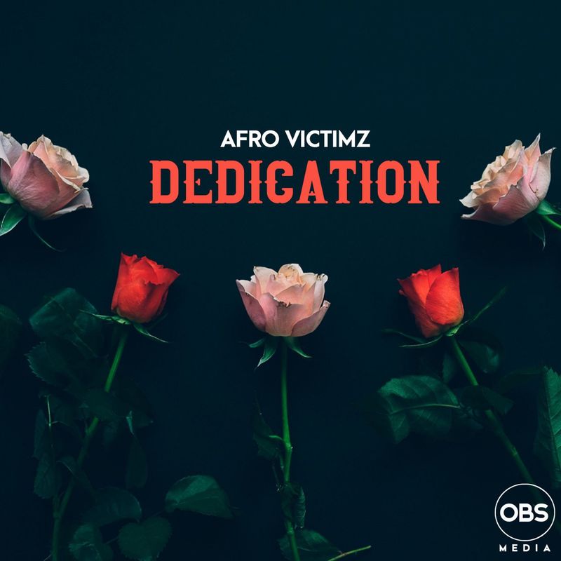 Afro Victimz - Dedication / OBS Media