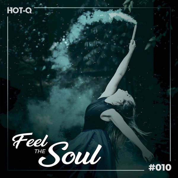VA - Feel The Soul 010 / HOT-Q