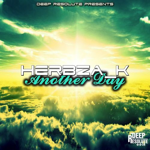 Herbza_K - Another Day / Deep Resolute (PTY) LTD