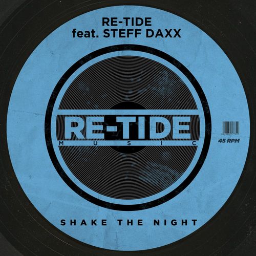 Re-Tide ft Steff Daxx - Shake The Night / Re-Tide Music