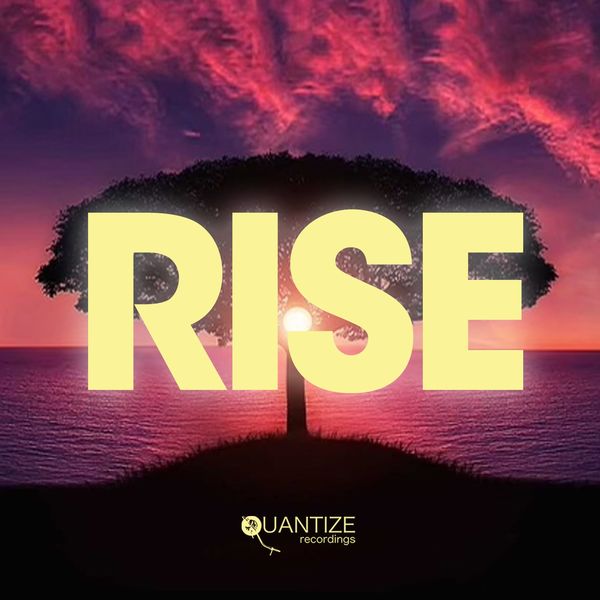 VA - Rise - Compiled by Kelly Spencer & Renée Melendez / Quantize Recordings