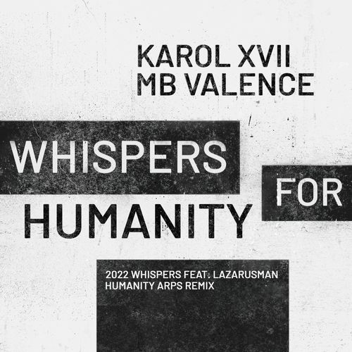 Karol XVII & MB Valence - Whispers for Humanity EP / Get Physical Music