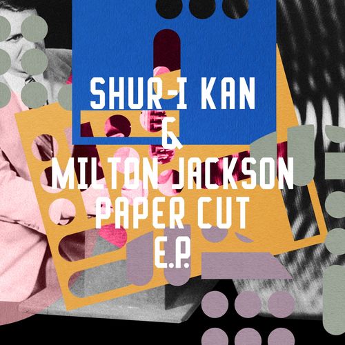 Shur-I-Kan & Milton Jackson - Paper Cut EP / Freerange Records