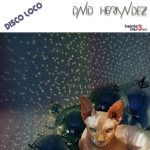 David Hernandez - Disco Loco / treinta3tres