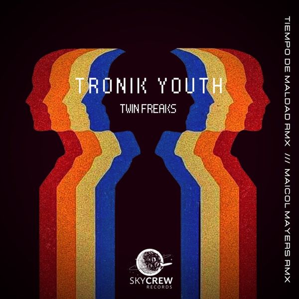 Tronik Youth - Twin Freaks / SkyCrew Records