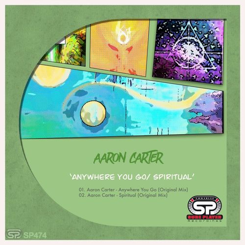 Aaron Carter - Anywhere You Go / Spiritual / SP Recordings