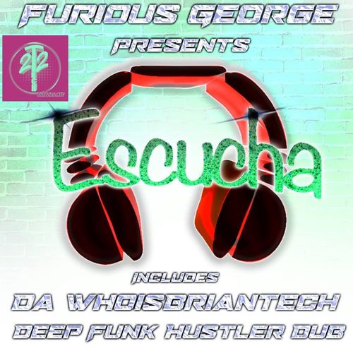 Furious George - Escucha / Tech22 SubPrintzNYC