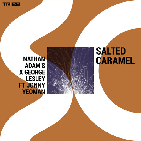 Nathan Adams, George Lesley, Jonny Yeoman - Salted Caramel / Tribe Records