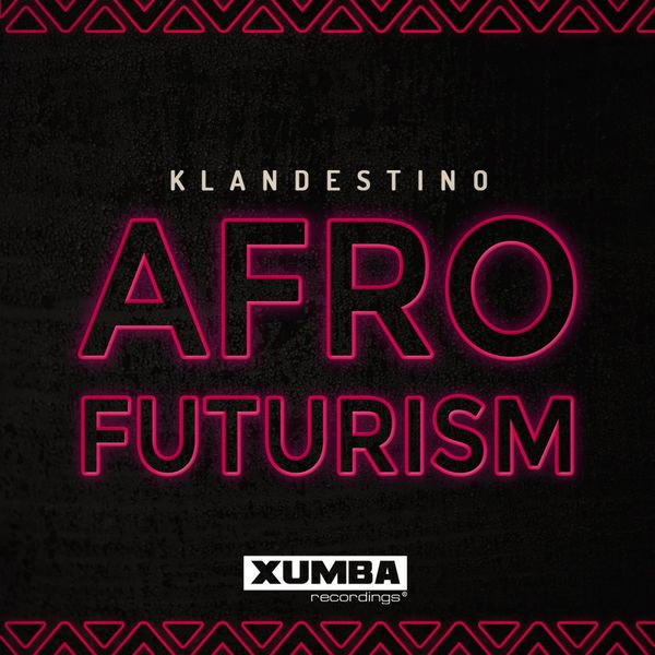 Klandestino - Afrofuturism / Xumba Recordings