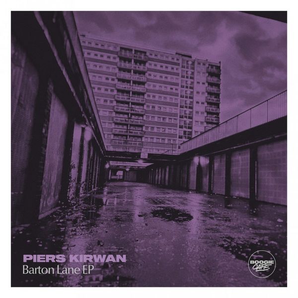Piers Kirwan - Barton Lane EP / Boogie Cafe Records