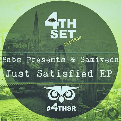 Babs Presents & Samiveda - Just Satisfied / 4th Set Records