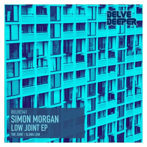 Simon Morgan - Low Joint EP / Delve Deeper Recordings