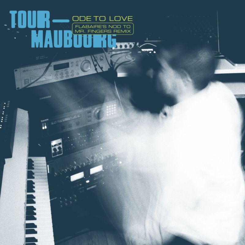 Tour-Maubourg - Ode to Love (Flabaire's Nod to Mr. Fingers Remix) / Pont Neuf Records