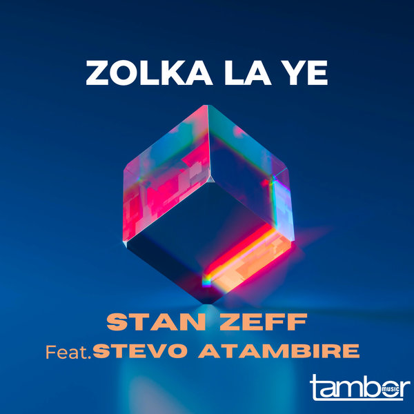Stan Zeff ft Stevo Atambire - Zolka La Ye / Tambor Music