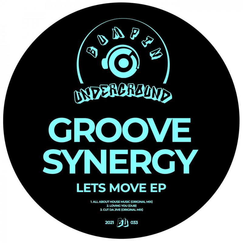 Groove Synergy - Lets Move EP / Bumpin Underground Records