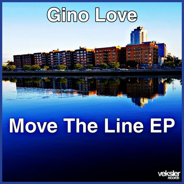 Gino Love - Move The Line EP / Veksler Records