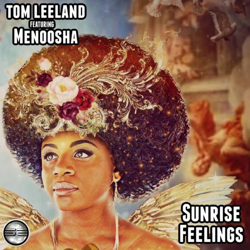 Tom Leeland ft Menoosha - Sunrise Feelings / Soulful Evolution