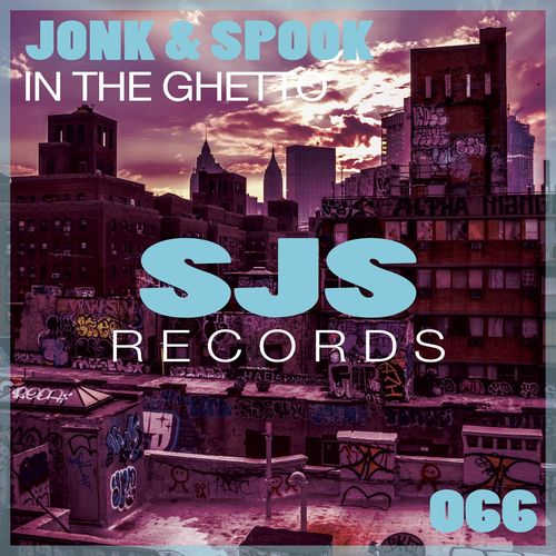 Jonk & Spook - In the Ghetto / Sjs Records