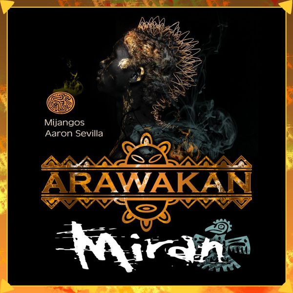 Mijangos & Aaron Sevilla - Miran / Arawakan