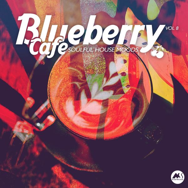 VA - Blueberry Cafe, Vol. 8 (Soulful House Moods) / M-Sol Records