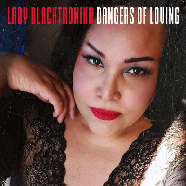 The Lady Blacktronika - Dangers of Loving / Beat X Changers