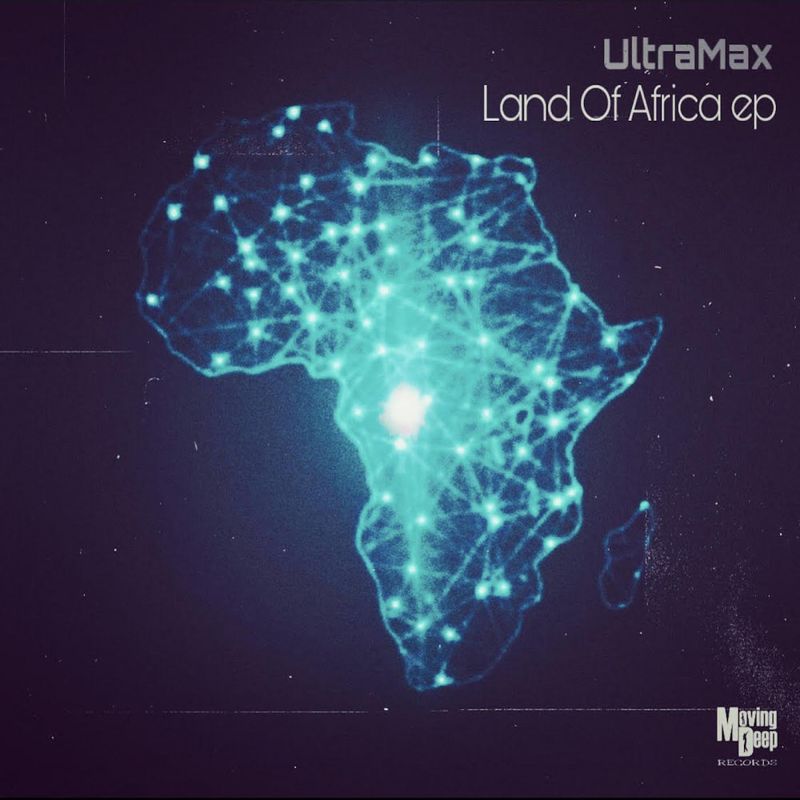 UltraMax - Land Of Africa / Moving Deep Records