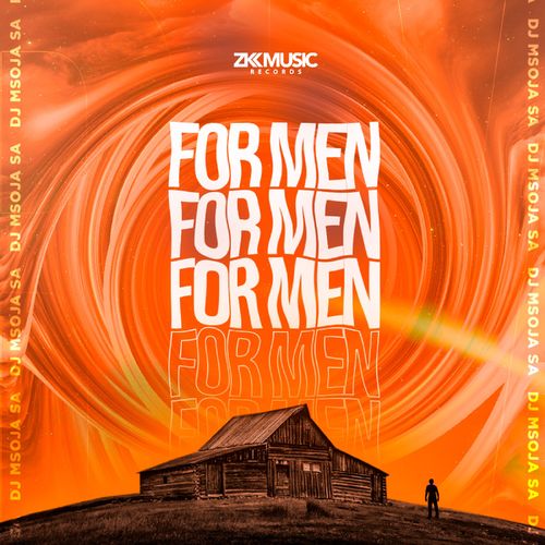 DJ Msoja SA - For Men / ZK Music Records