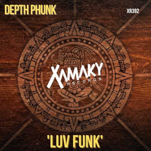 Depth Phunk - Luv Funk / Xamaky Records