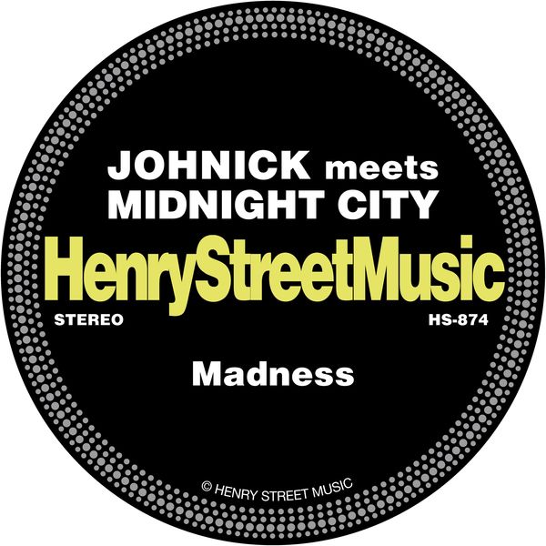 Johnick meets Midnight City - Madness / Henry Street Music