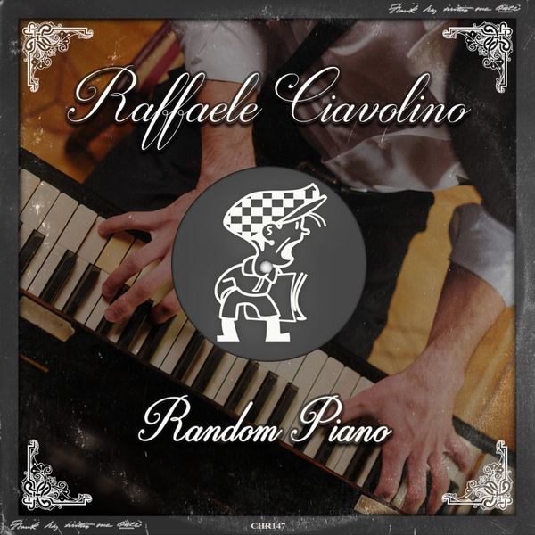Raffaele Ciavolino - Random Piano / Cabbie Hat Recordings