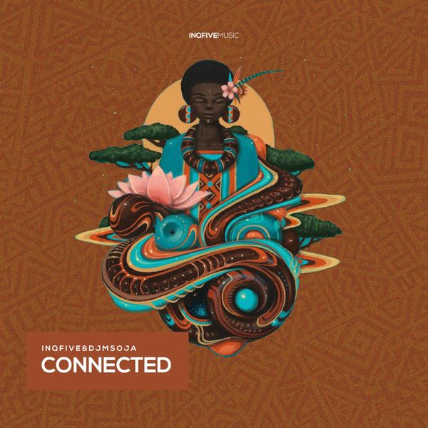 InQfive & DJ Msoja SA - Connected / InQfive