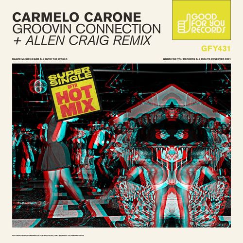 Carmelo Carone - Groovin Connection / Good For You Records
