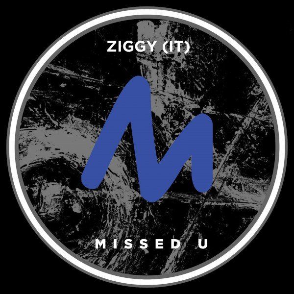 Ziggy (IT) - Missed U / Metropolitan Recordings