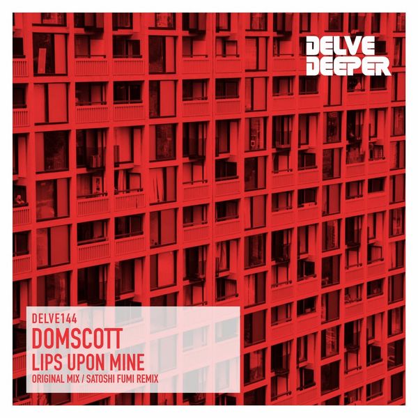 Domscott - Lips Upon Mine / Delve Deeper Recordings