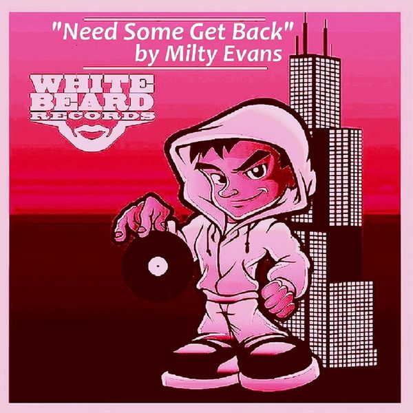 Milty Evans - Need Some Get Back / Whitebeard Records