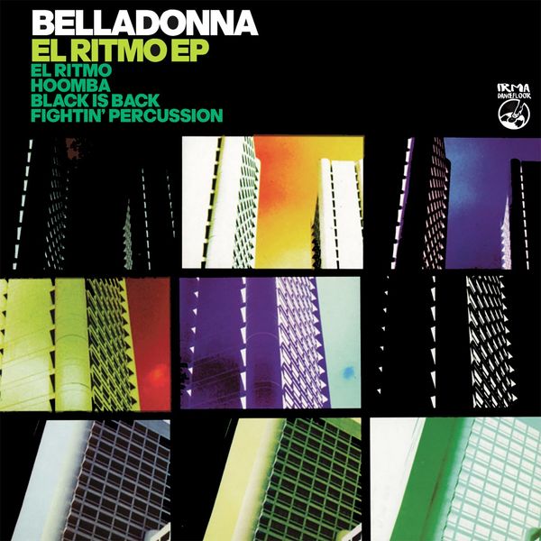 Belladonna - El Ritmo EP / Irma Dancefloor