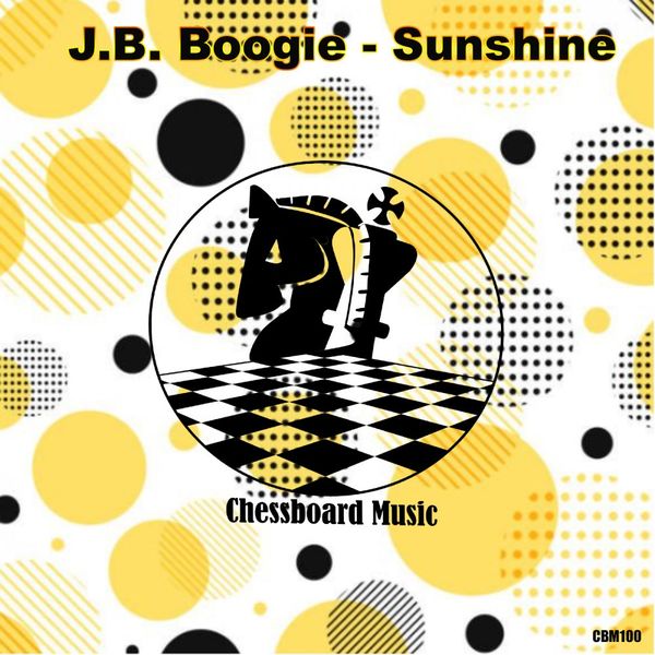 J.B. Boogie - Sunshine / ChessBoard Music