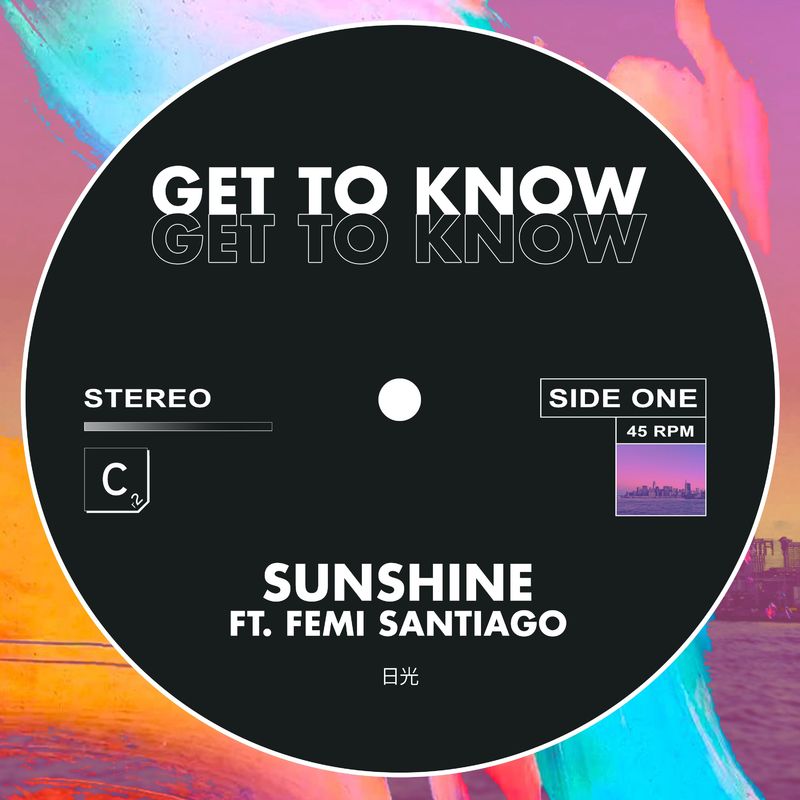 Get To Know ft Femi Santiago - Sunshine / Cr2 Records