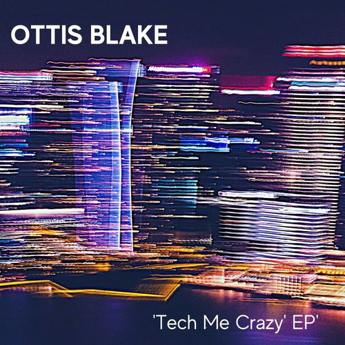 Ottis Blake - Tech Me Crazy EP / Soul Room Records